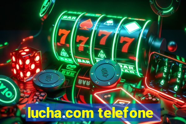 lucha.com telefone